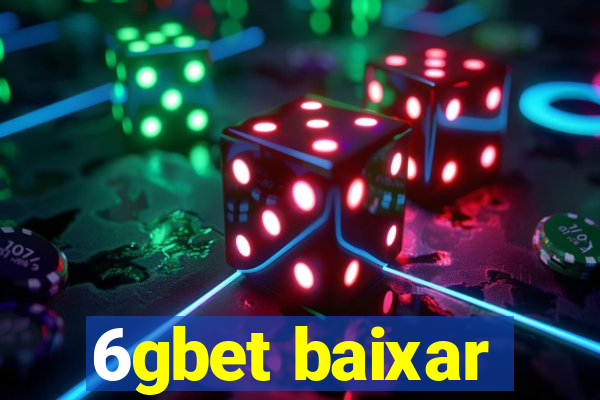 6gbet baixar